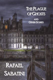 Front cover_The Plague Of Ghosts And Other Stories