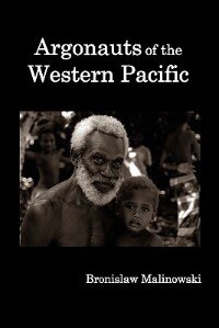Couverture_Argonauts Of The Western Pacific; An Account Of Native Enterprise And Adventure In The Archipelagoes Of Melanesian New Guinea.