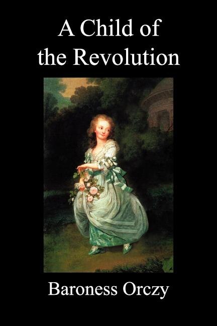 A Child of the Revolution (Paperback)