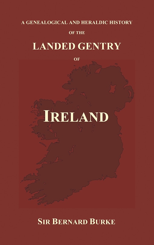 Couverture_A Genealogical and Heraldic History of the Landed Gentry of Ireland (Hardback)