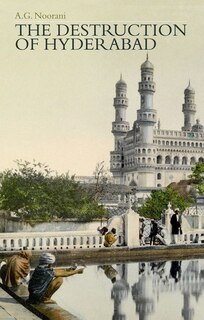 Front cover_The Destruction of Hyderabad