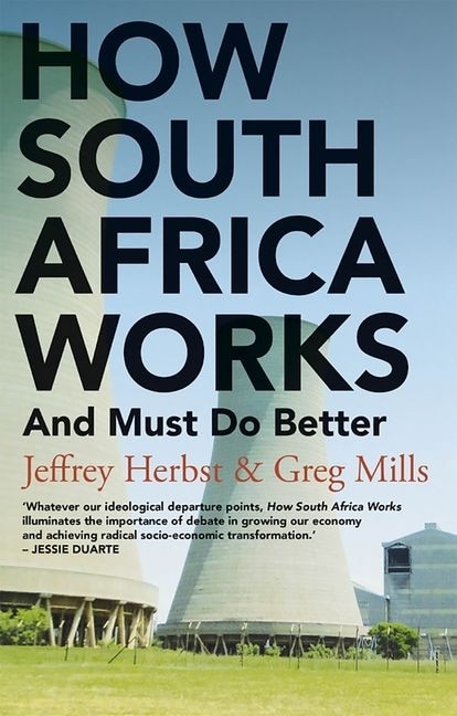 How South Africa Works: And Must Do Better