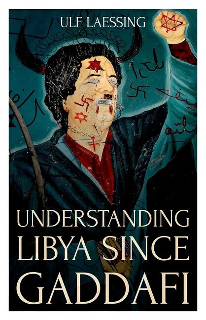 Couverture_Understanding Libya Since Gaddafi