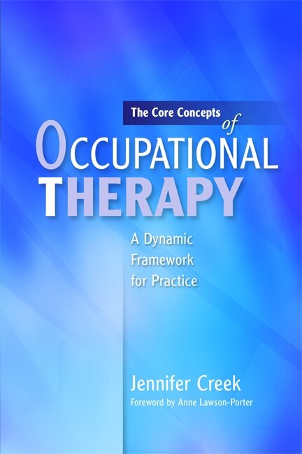 Front cover_The Core Concepts of Occupational Therapy