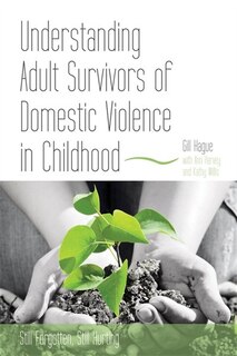 Front cover_Understanding Adult Survivors of Domestic Violence in Childhood