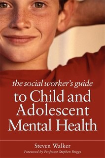 Couverture_The Social Worker's Guide to Child and Adolescent Mental Health