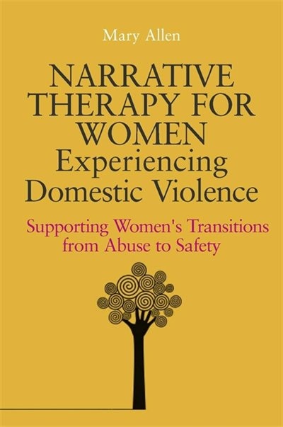 Front cover_Narrative Therapy for Women Experiencing Domestic Violence