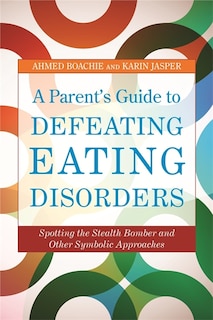 Couverture_A Parent's Guide to Defeating Eating Disorders