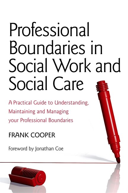 Front cover_Professional Boundaries in Social Work and Social Care