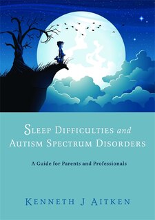 Front cover_Sleep Difficulties and Autism Spectrum Disorders