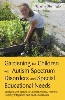 Couverture_Gardening for Children with Autism Spectrum Disorders and Special Educational Needs