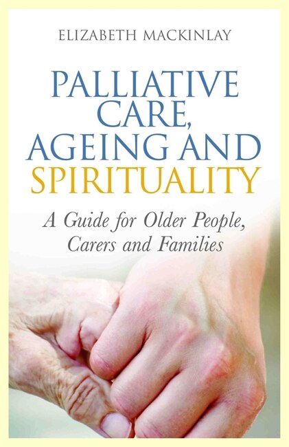 Front cover_Palliative Care, Ageing and Spirituality