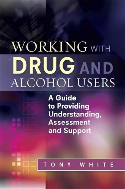 Front cover_Working with Drug and Alcohol Users