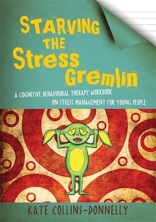 Front cover_Starving the Stress Gremlin