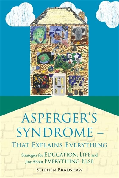 Front cover_Asperger's Syndrome - That Explains Everything