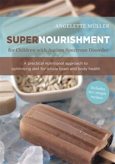 Front cover_Supernourishment for Children with Autism Spectrum Disorder