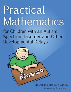 Couverture_Practical Mathematics for Children with an Autism Spectrum Disorder and Other Developmental Delays