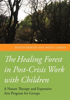 Front cover_The Healing Forest in Post-Crisis Work with Children