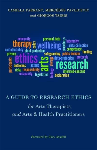 Couverture_A Guide to Research Ethics for Arts Therapists and Arts & Health Practitioners