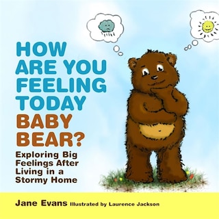 Front cover_How Are You Feeling Today Baby Bear?