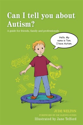 Can I tell you about Autism?: A Guide for Friends, Family and Professionals