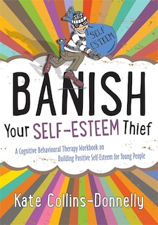 Front cover_Banish Your Self-Esteem Thief