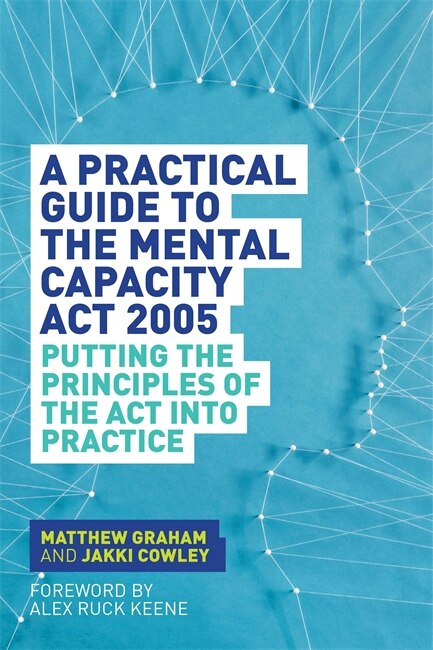 Front cover_A Practical Guide to the Mental Capacity Act 2005