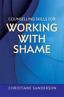 Front cover_Counselling Skills for Working with Shame