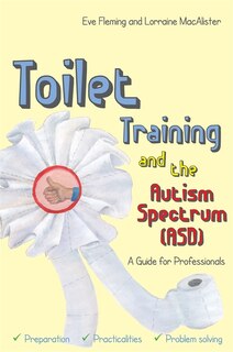 Couverture_Toilet Training And The Autism Spectrum (asd)