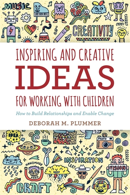 Front cover_Inspiring and Creative Ideas for Working With Children