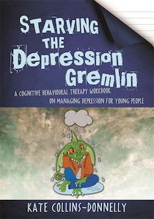 Front cover_Starving the Depression Gremlin