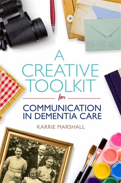 Front cover_A Creative Toolkit for Communication in Dementia Care