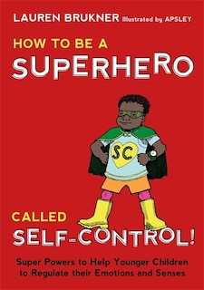 Couverture_How to Be a Superhero Called Self-Control!