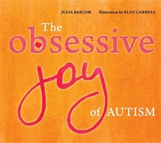 Front cover_The Obsessive Joy of Autism