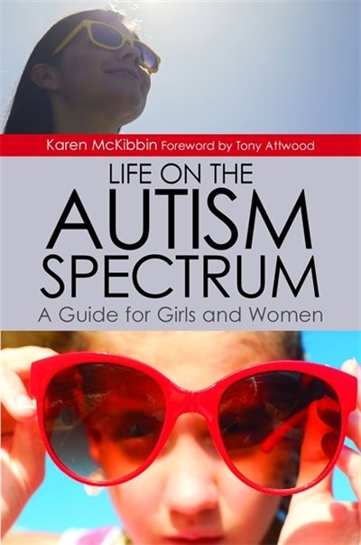 Front cover_Life on the Autism Spectrum - A Guide for Girls and Women