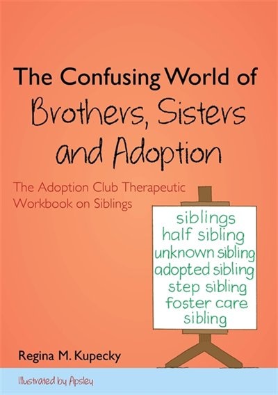 Front cover_The Confusing World of Brothers, Sisters and Adoption