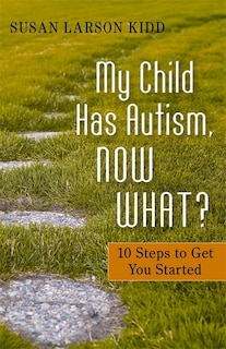 Couverture_My Child Has Autism, Now What?