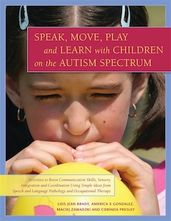 Front cover_Speak, Move, Play and Learn with Children on the Autism Spectrum