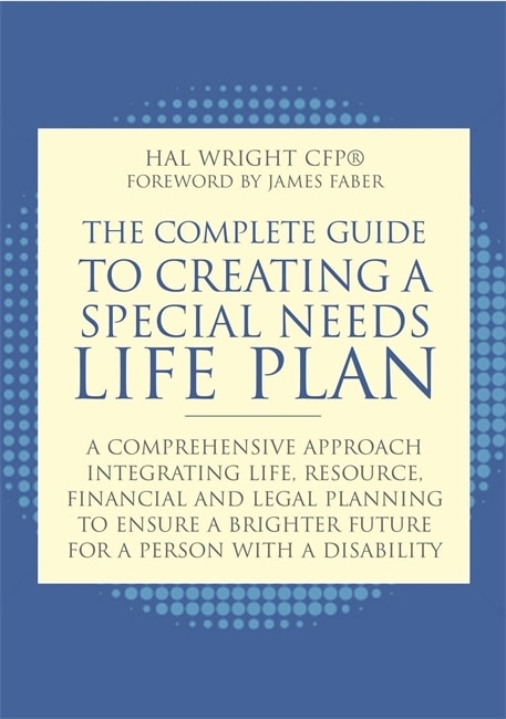 Couverture_The Complete Guide to Creating a Special Needs Life Plan