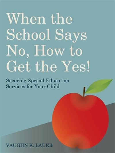 Couverture_When the School Says No...How to Get the Yes!
