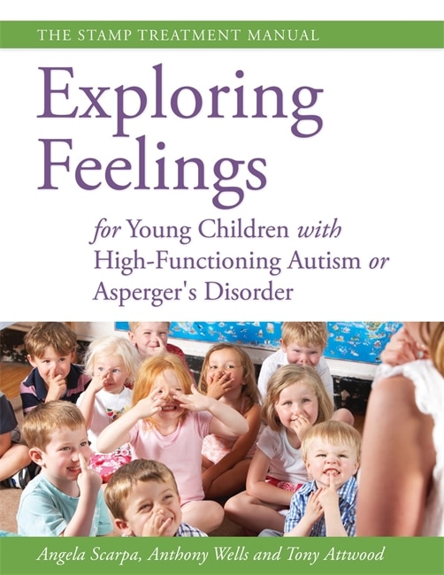 Couverture_Exploring Feelings for Young Children with High-Functioning Autism or Asperger's Disorder