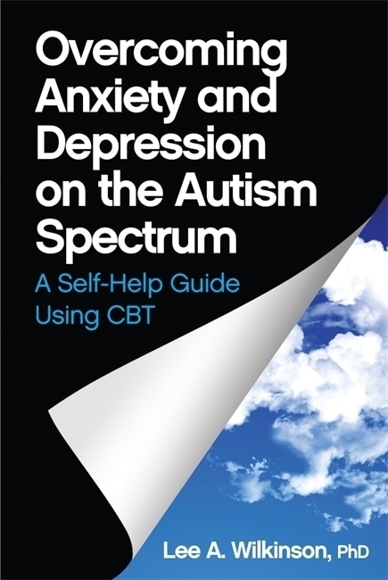 Front cover_Overcoming Anxiety and Depression on the Autism Spectrum