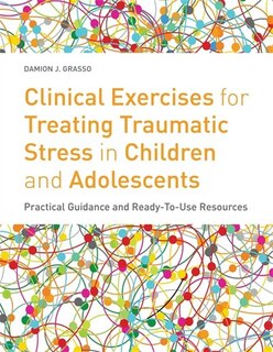 Couverture_Clinical Exercises for Treating Traumatic Stress in Children and Adolescents