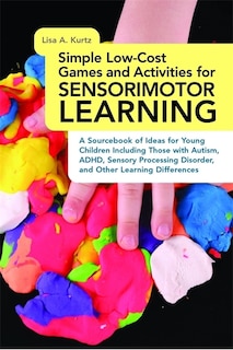 Couverture_Simple Low-Cost Games and Activities for Sensorimotor Learning