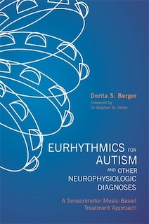 Couverture_Eurhythmics for Autism and Other Neurophysiologic Diagnoses