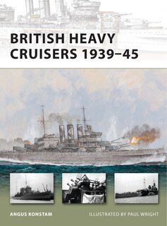 Front cover_British Heavy Cruisers 1939&ndash;45