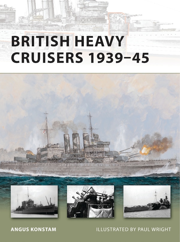 Front cover_British Heavy Cruisers 1939&ndash;45