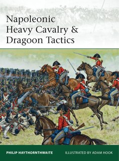 Front cover_Napoleonic Heavy Cavalry & Dragoon Tactics