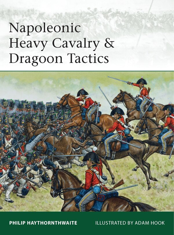 Front cover_Napoleonic Heavy Cavalry & Dragoon Tactics