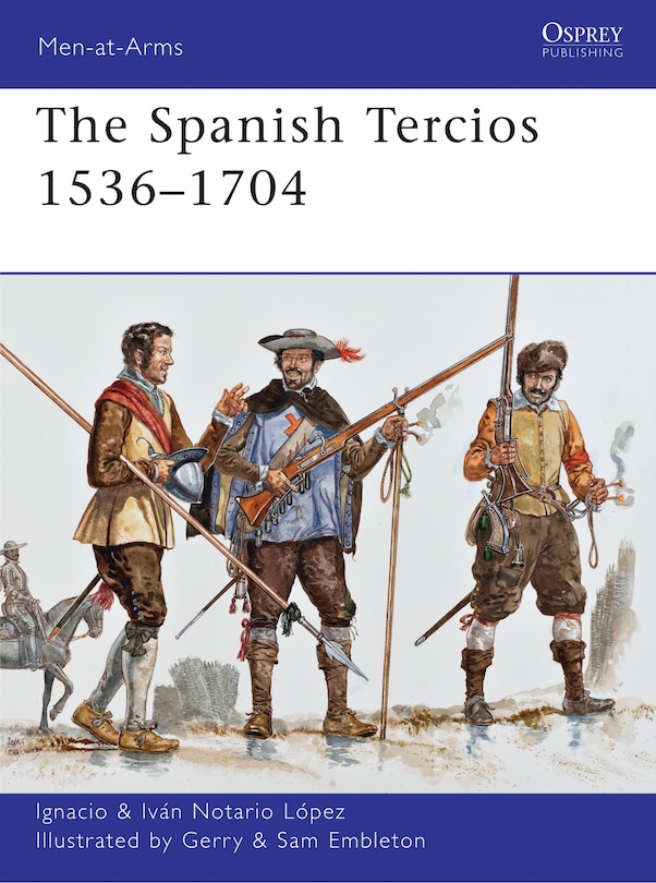 Front cover_The Spanish Tercios 1536–1704